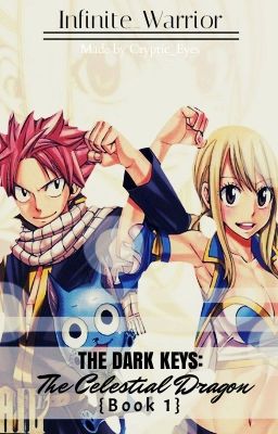 Fairy Tail - The Dark Keys (Book 1) - The Celestial Dragon [A NaLu FanFiction] cover