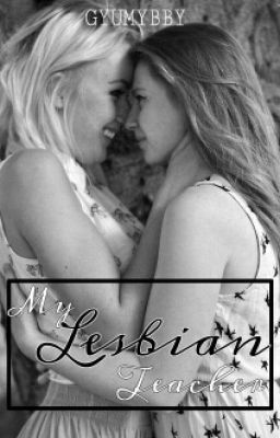 My Lesbian Teacher ML #2 Series #JustWriteIt #LGBTQ cover