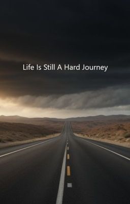 Life Is Still A Hard Journey cover