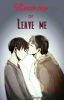 Love Me or Leave Me [Ereri/Riren AU]