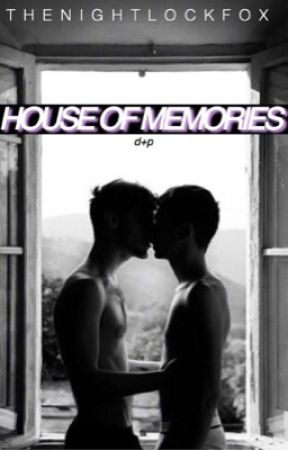 house of memories | phan by thenightlockfox