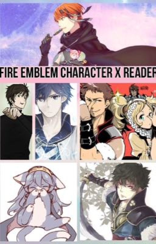 Fire Emblem Character x Reader <<Requests Open>> by justicelaw