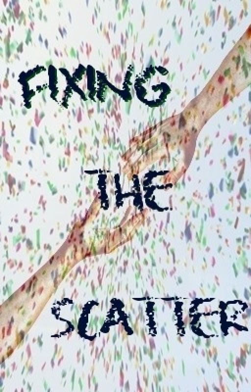 Fixing The Scatter [boyxboy] by SkeneKidz