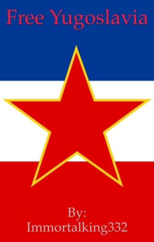 Free Yugoslavia by Immortalking332