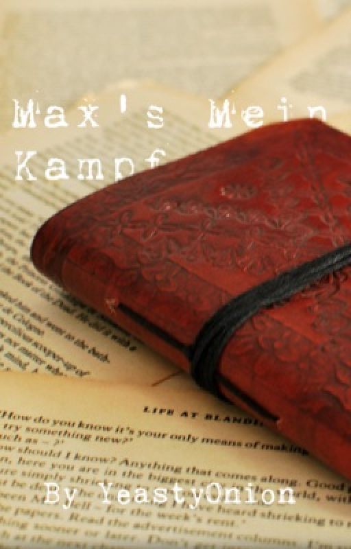 Max's Mein Kampf by YeastyOnion