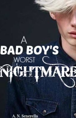 A Bad Boy's Worst Nightmare (Book 1) cover