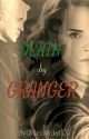 Death by Granger by amythecinnabunny