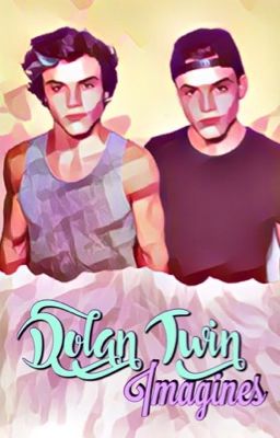 Imagines | Dolan Twins  cover