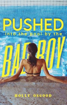 Pushed into the Pool by the Bad Boy cover