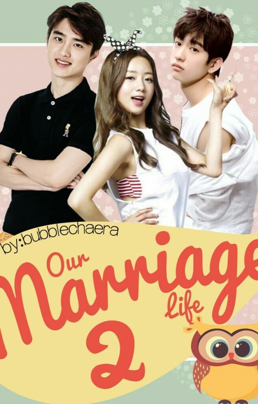 BOOK 2 | Our Marriage Life [EXO Do Kyungsoo - Yoon Bomi] EXOPINK by bubblechaera