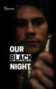 Our Black Night || Dylan O'Brien by justback