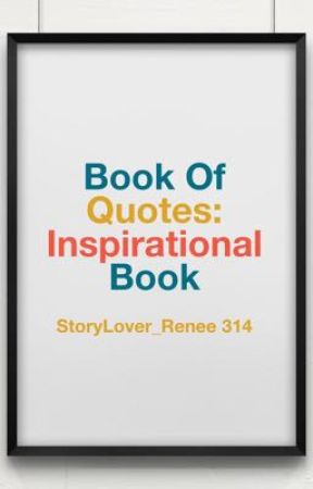 Book Of Quotes by StoryLover_Renee314