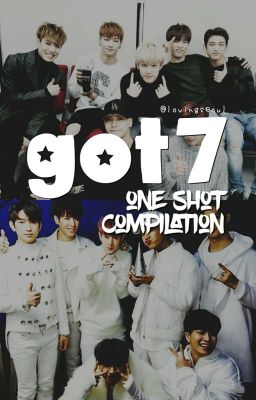 GOT7 One Shot Compilation cover