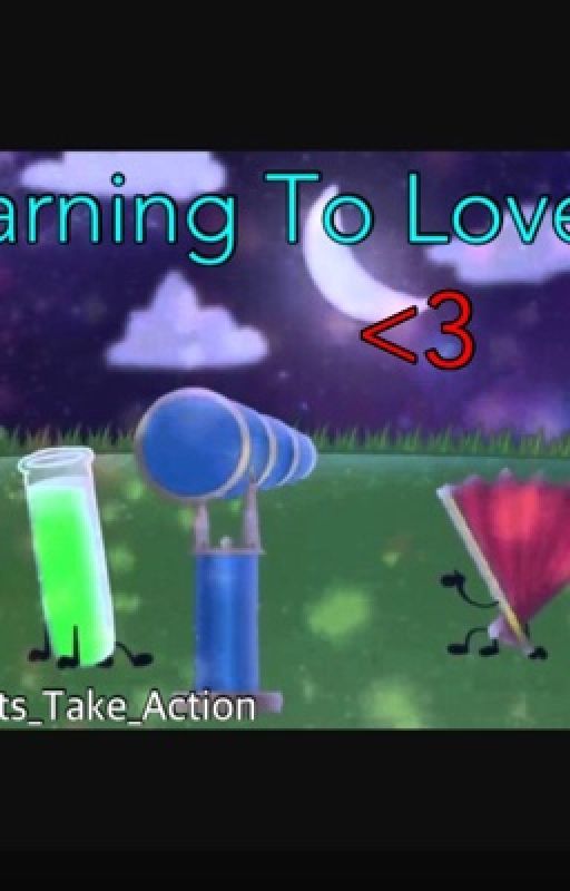 Learning To Love It - Fantube by Objects_Take_Action