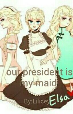 Our President Is My Maid cover