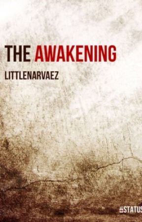 The Awakening by littlenarvaez