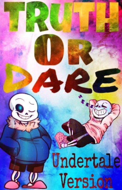 Undertale | Truth Or Dare by DementedThings