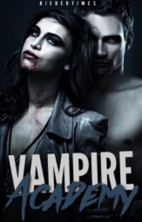 Vampire Academy by BieberTimes