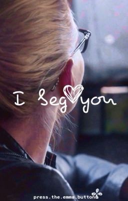 I Beg You | CAPTAINSWAN AU cover