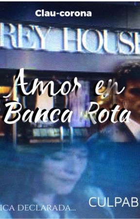 Un Amor en Banca Rota by clau-corona