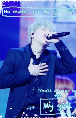 You'll Always Be My Girl - YOONGI (SUGA) X READER cover