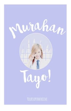 Murahan Tayo! by yoursuperheroine