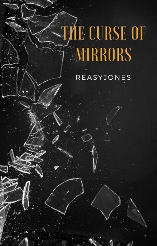 The curse of mirrors / W TRAKCIE EDYCJI by ReasyJones