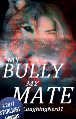 My Bully, My Mate | Complete cover