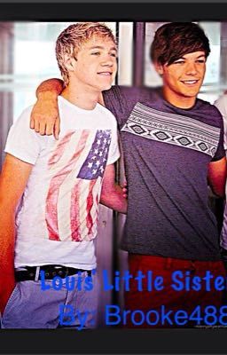 Louis' Little Sister (Niall Horan Fanfiction)*Complete* cover