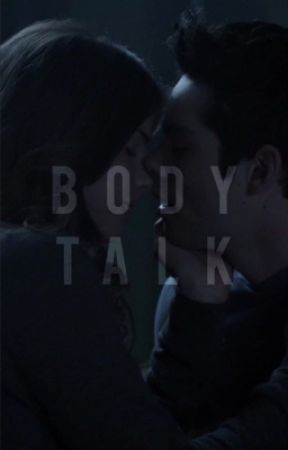 Bodytalk - A Stalia Fanfiction by stilesxmalia