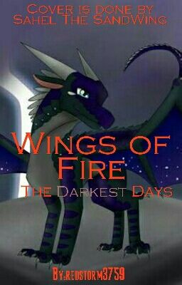 The Darkest Days [A Wings Of Fire Fanfiction] cover