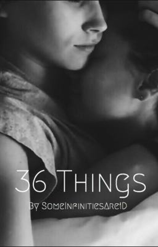 36 Things by SomeInfinitiesAre1D