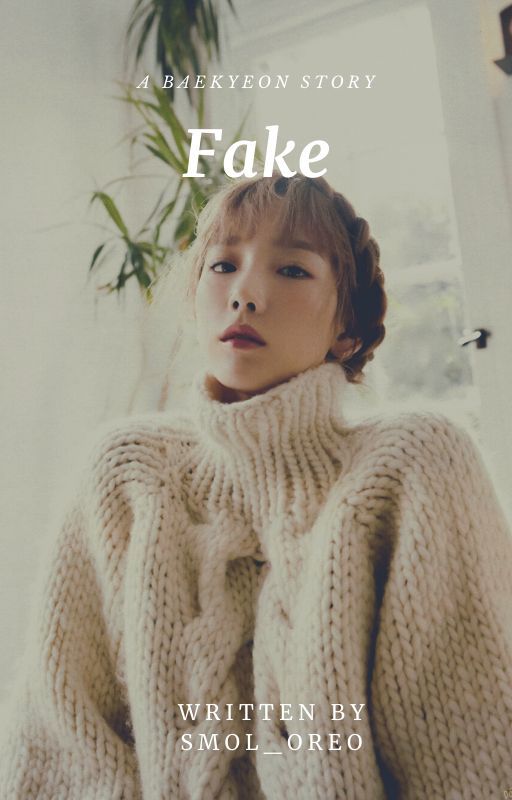 Fake | BaekYeon by smol_oreo