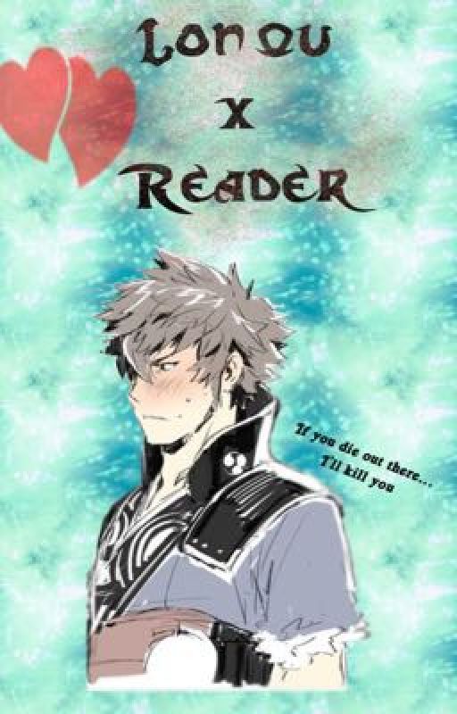 Lon'qu x Reader by justicelaw