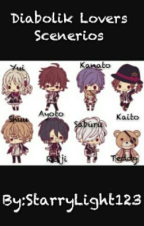 Diabolik Lovers Scenerios {Completed} by StarryLight123