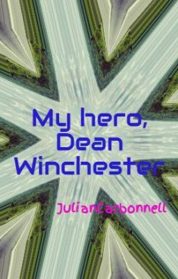 My hero, Dean Winchester cover