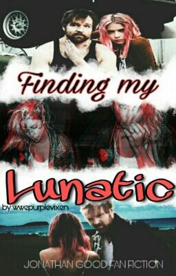 Finding My Lunatic // Dean Ambrose [COMPLETE] cover