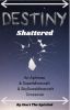 Destiny Shattered (Book 2)