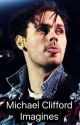 Michael Clifford imagines by maisymoo9