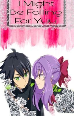 I might be falling for yuu (a yuunoa fanfiction) cover