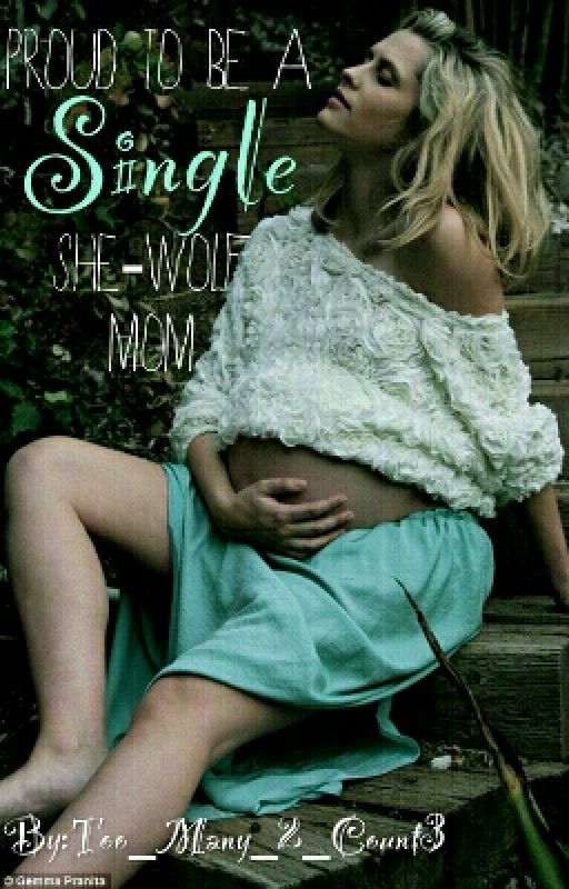 Proud to be a single She-Wolf mom by waveofnostalgia