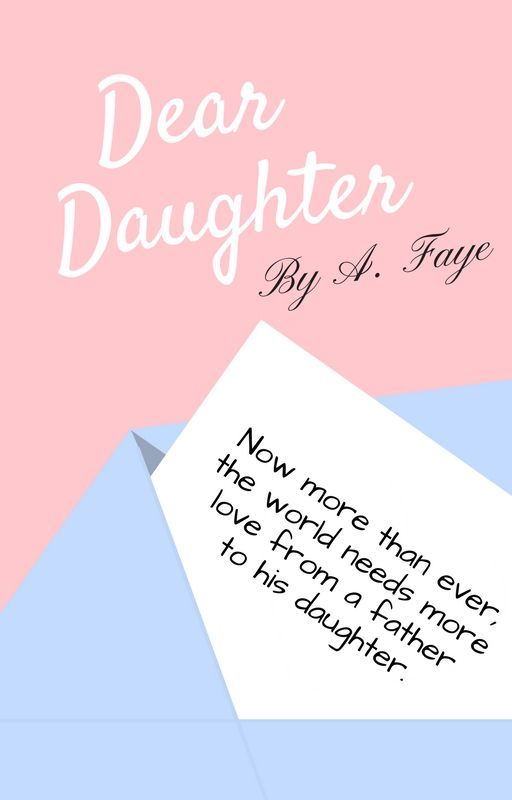 Dear Daughter by FayeWilder