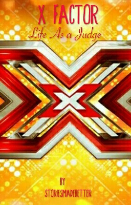 X Factor - Life As A Judge by storiesmadebetter