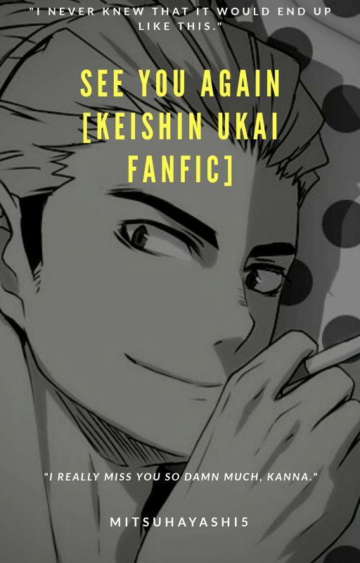 See You Again [Keishin Ukai Fanfiction] by Mitsuhayashi5