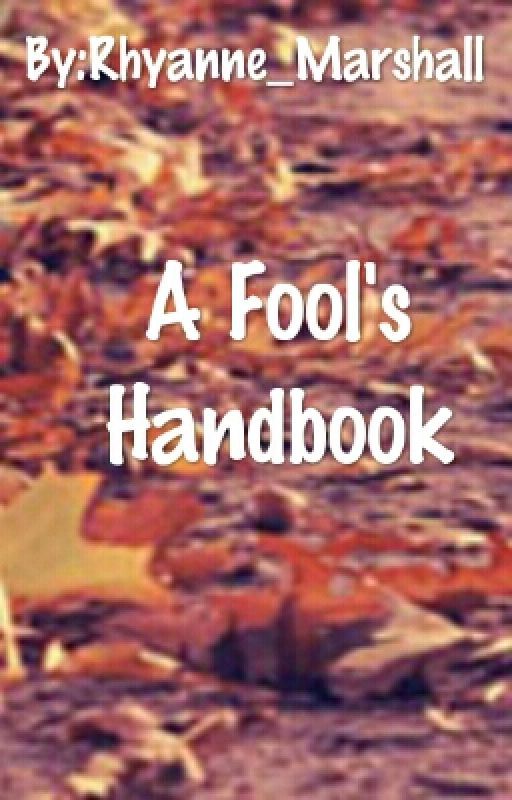 A Fool's Handbook by ripple_writer