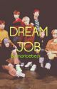 Dream Job || Monsta X  by monbebepi