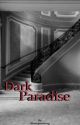 Dark Paradise || N.H by d0ntstopbelieving