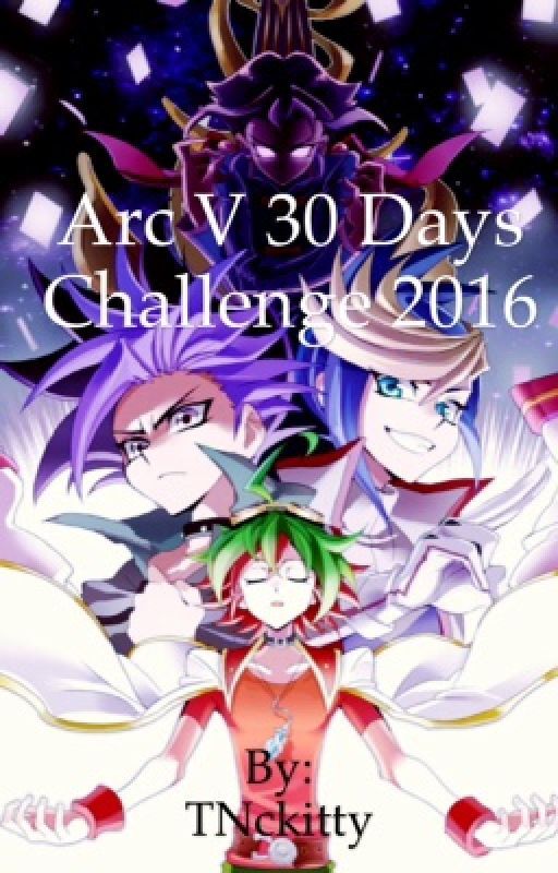 Arc V 30 Days Challenge 2016 by TNckitty