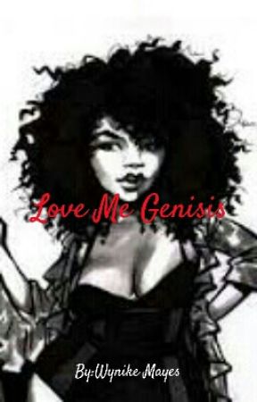 Love Me Genisis by WynikeMayes