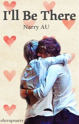 I'll Be There (Narry AU) cover